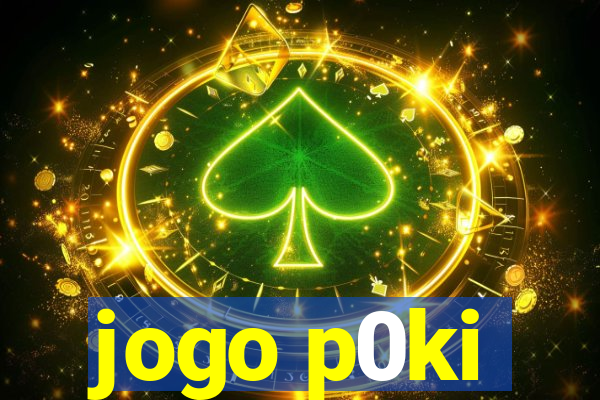 jogo p0ki